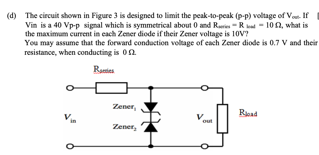 [Solved]: = (d) The circuit shown in Figure 3 is designed