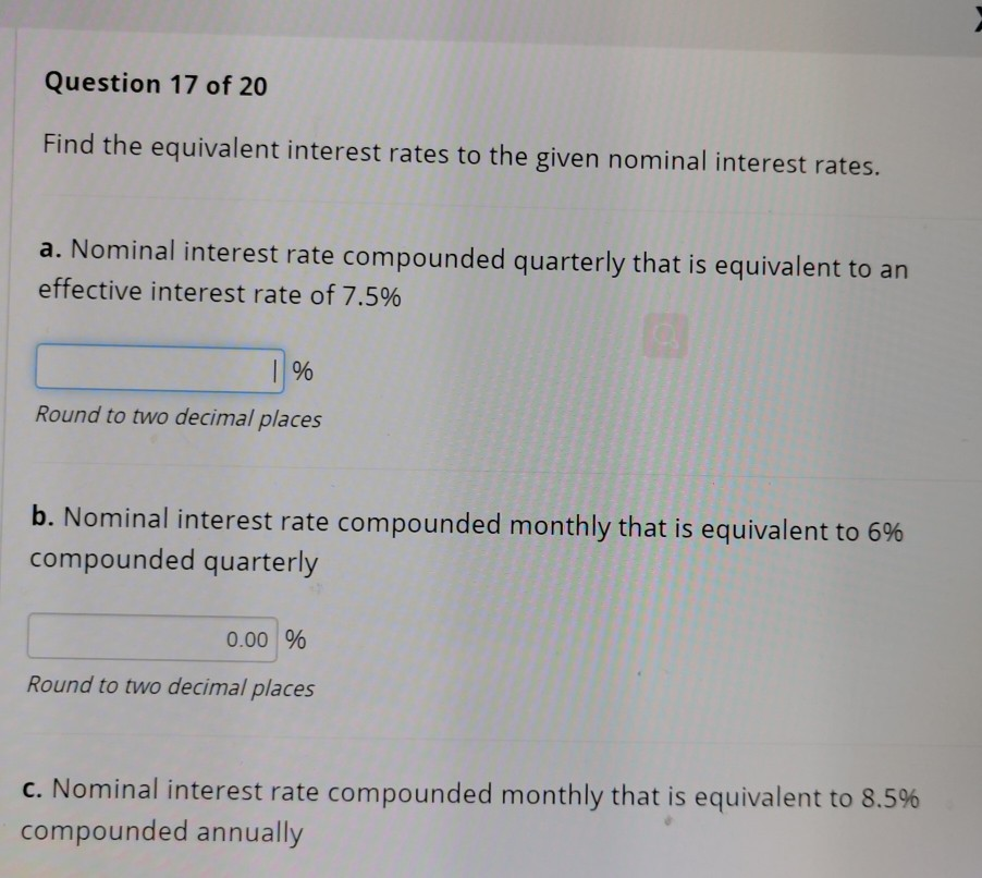 Equivalent Compound Rates Solved Question 17 of 20 Find the equivalent interest rates | Chegg.com