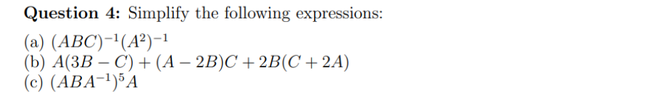 Solved Question 4: Simplify the following expressions: (a) | Chegg.com