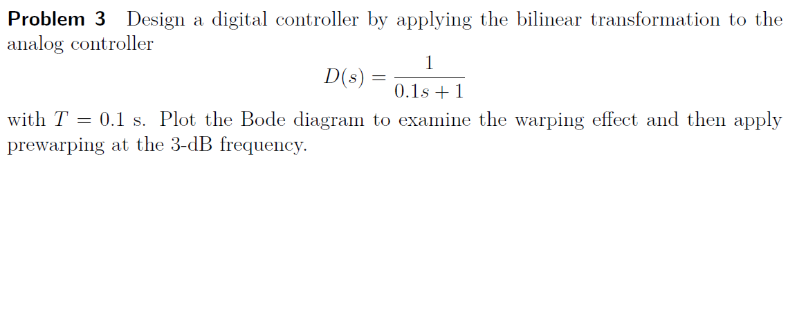 Solved Problem 3 Design a digital controller by applying the | Chegg.com