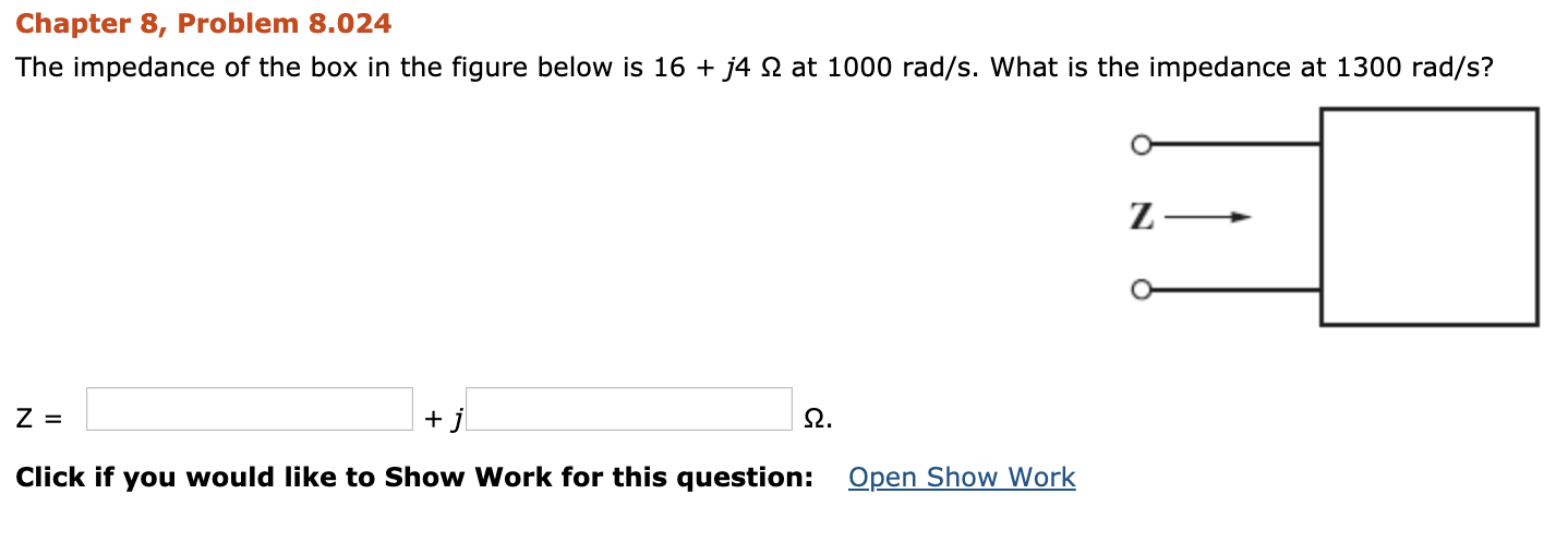 Solved Chapter 8, Problem 8.024 The impedance of the box in | Chegg.com