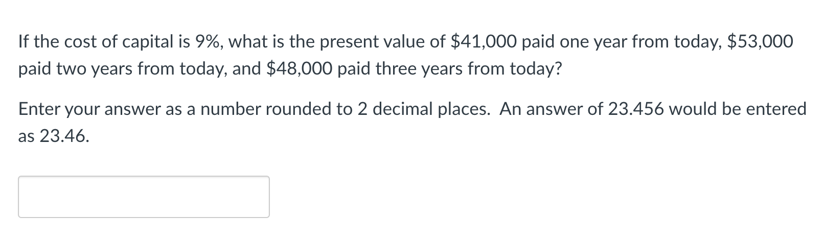 Solved If the cost of capital is 9%, what is the present | Chegg.com