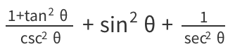 Solved 1+tan20 CSC2 0 + sin? 0 + 1 sec2 | Chegg.com