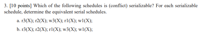 3. [ 10 Points] Which Of The Following Schedules Is | Chegg.com