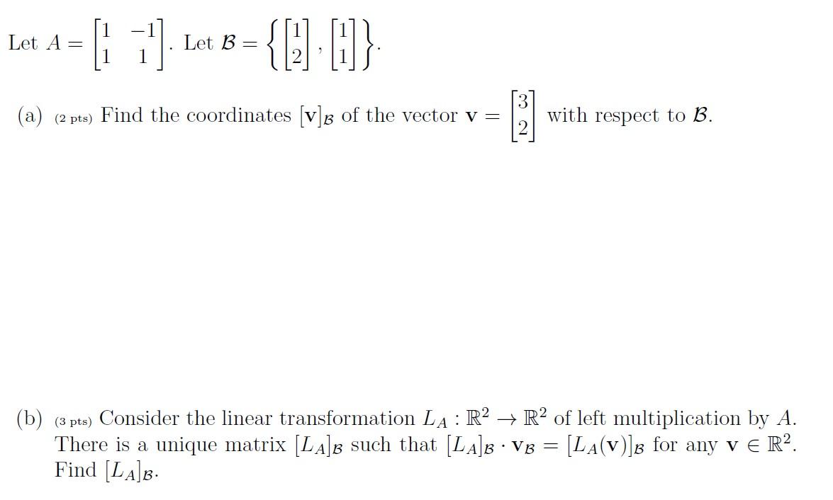 Solved It A = 1 '] ** *= {f}-01) [1 Let A Let B (a) (2 Pts) | Chegg.com