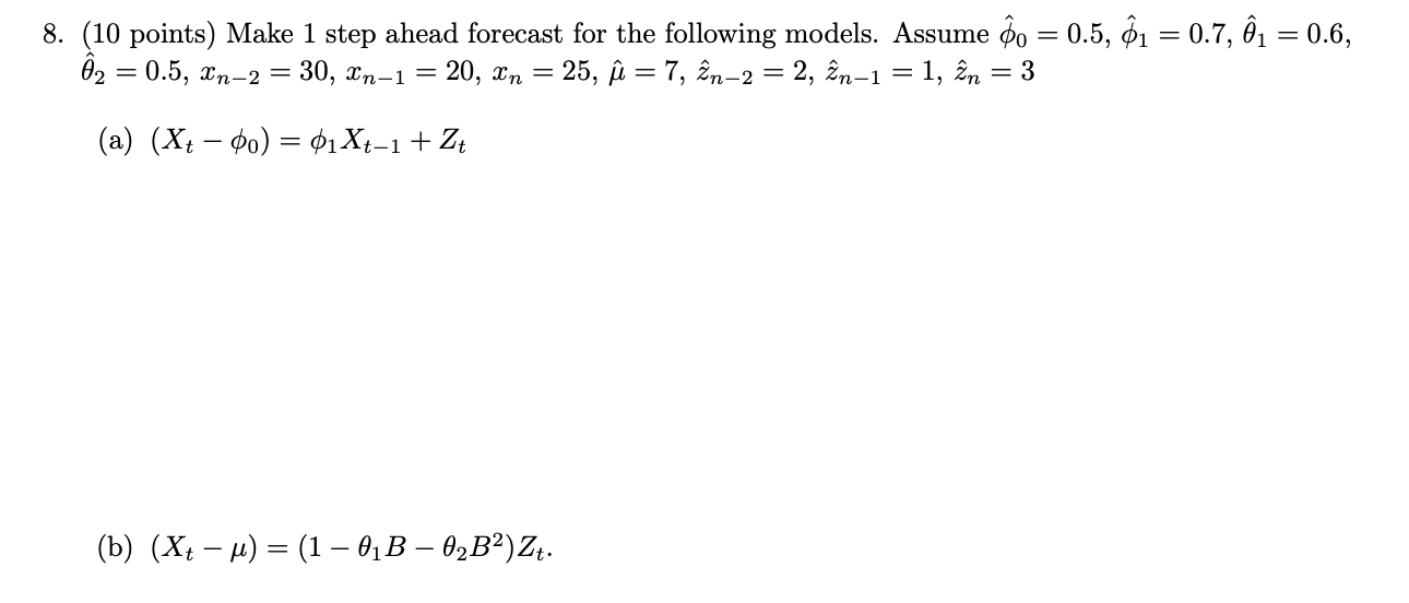Solved (10 ﻿points) ﻿Make 1 ﻿step ahead forecast for the | Chegg.com