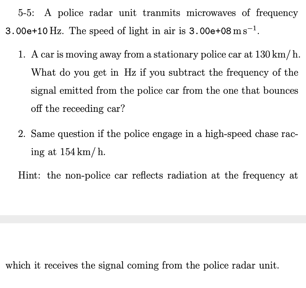 Solved 5-5: A police radar unit tranmits microwaves of | Chegg.com