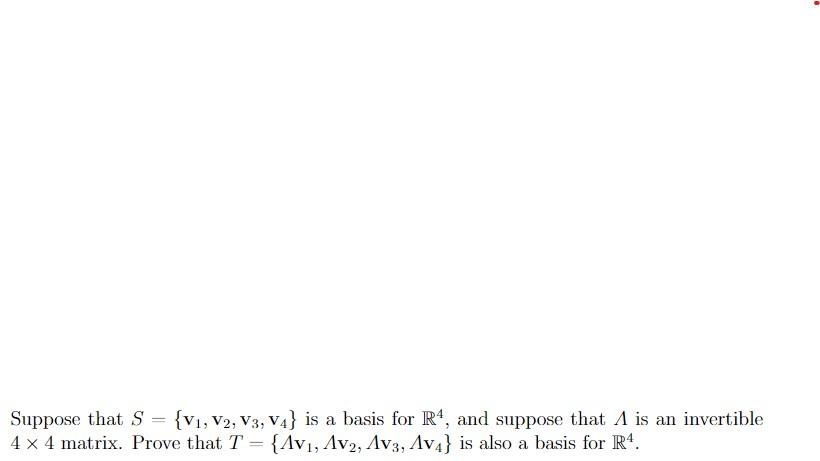 Solved Suppose That S = {V1, V2, V3, V4} Is A Basis For R4, | Chegg.com