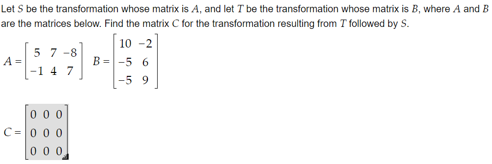 Solved Let S be the transformation whose matrix is A, and | Chegg.com