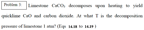 Solved Limestone CaCO3 decomposes upon heating to yield | Chegg.com