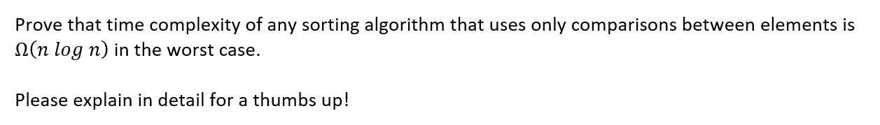 Solved Prove that time complexity of any sorting algorithm | Chegg.com