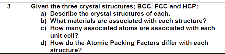 Solved 3 3 Given the three crystal structures; BCC, FCC and | Chegg.com