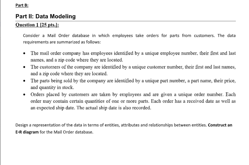 Solved Part B: Part II: Data Modeling Question 1 (25 pts.): | Chegg.com