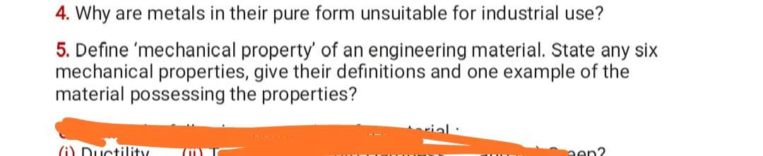 Solved 4. Why are metals in their pure form unsuitable for | Chegg.com