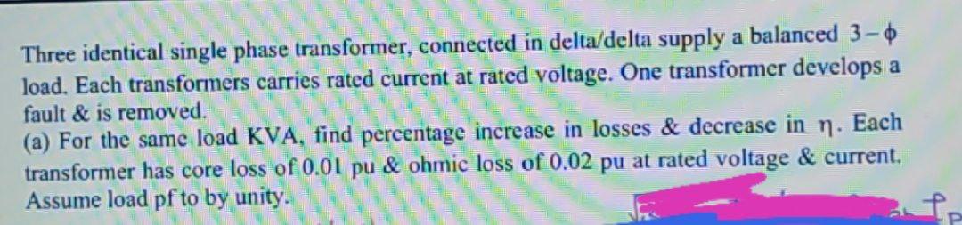 Solved Three identical single phase transformer, connected | Chegg.com