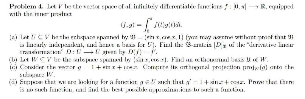 Solved Problem 4. Let V be the vector space of all | Chegg.com