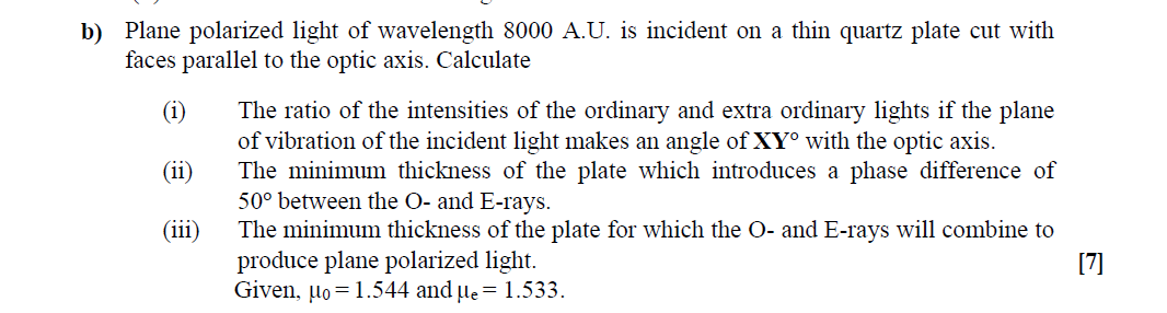 Solved b) Plane polarized light of wavelength 8000 A.U. is | Chegg.com