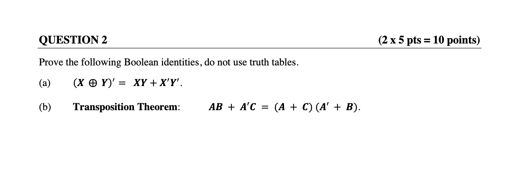 Solved Prove The Following Boolean Identities, Do Not Use | Chegg.com