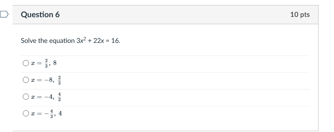 solved-question-6-10-pts-solve-the-equation-3x2-22x-16-chegg