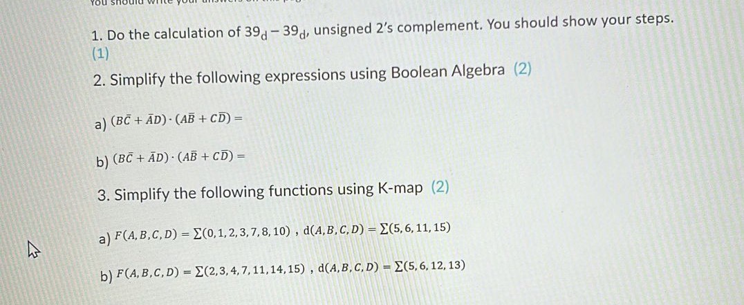 Solved 1. Do The Calculation Of 39d−39d, Unsigned 2's | Chegg.com