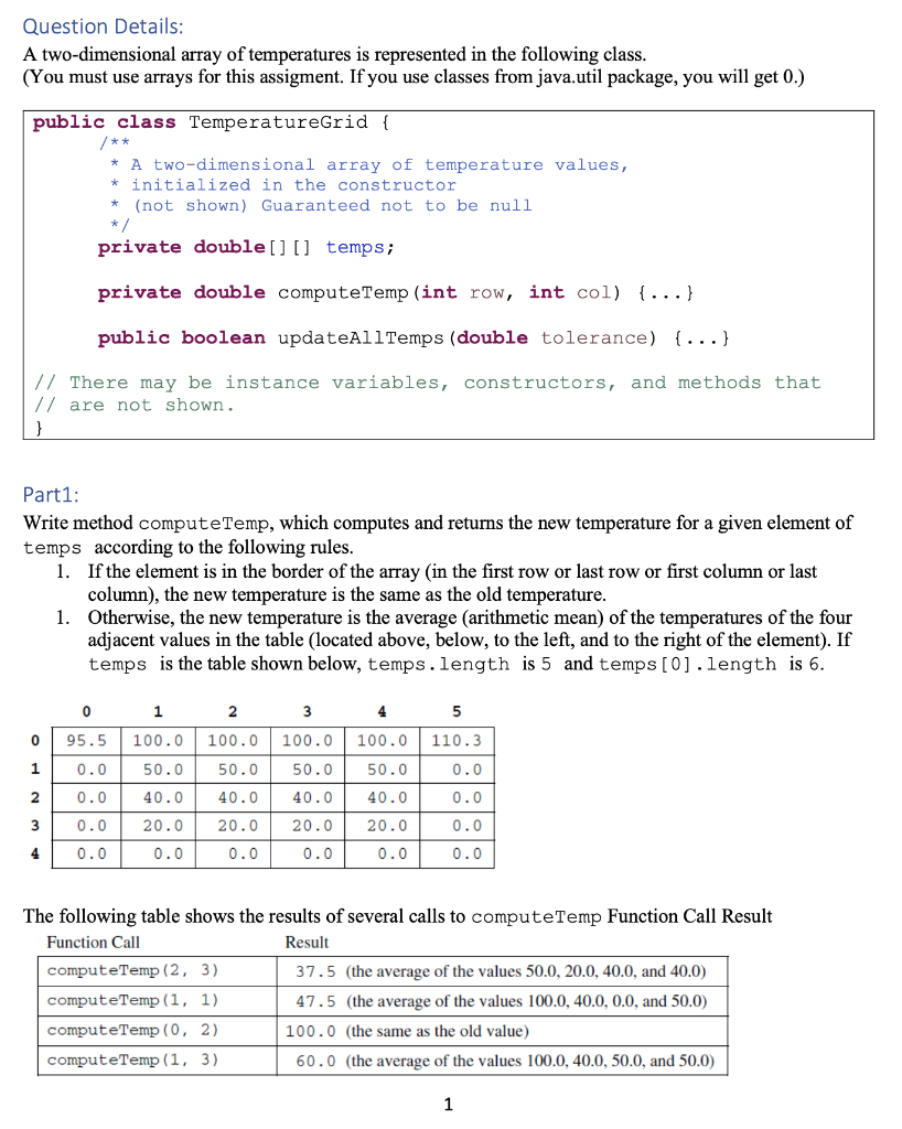 Question Details:
A two-dimensional array of temperatures is represented in the following class. (You must use arrays for thi