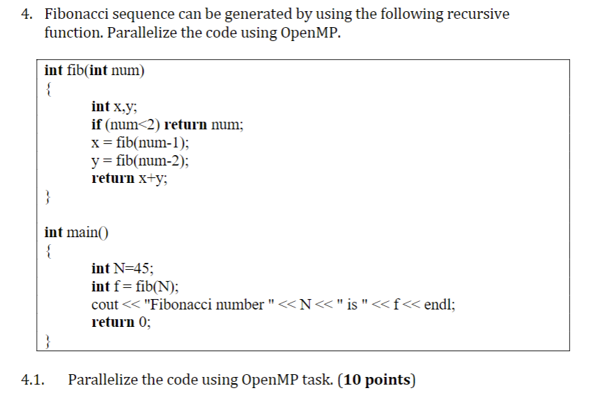 Solved 4. Fibonacci Sequence Can Be Generated By Using The | Chegg.com