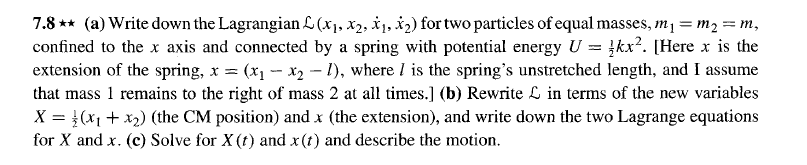 Solved 7.8 ** (a) Write down the Lagrangian L (X1, X2, i?, | Chegg.com