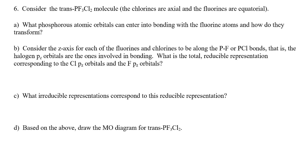 Solved 6. Consider the trans-PF3Cl2 molecule (the chlorines | Chegg.com