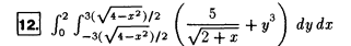 \( \int_{0}^{2} \int_{-3\left(\sqrt{4-x^{2}}\right) / 2}^{3\left(\sqrt{4-x^{2}}\right) / 2}\left(\frac{5}{\sqrt{2+x}}+y^{3}\r