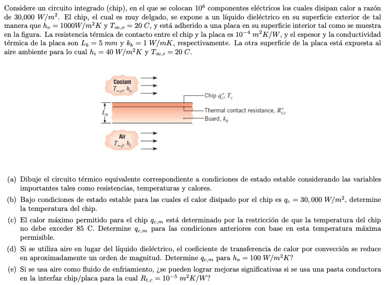 Considere un circuito integrado (chip), en el que se colocan \( 10^{6} \) componentes eléctricos los cuales disipan calor a r