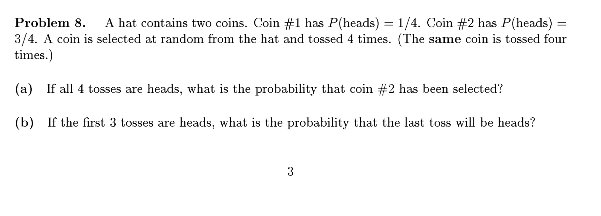 Solved = Problem 8. A hat contains two coins. Coin #1 has | Chegg.com