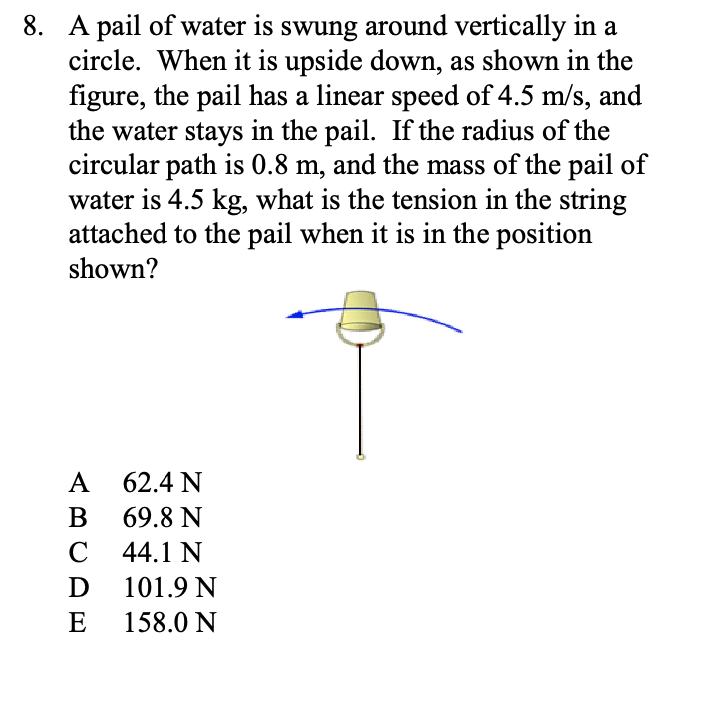 Solved 8. A pail of water is swung around vertically in a
