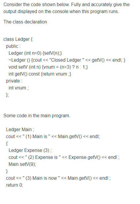 Solved Consider the code shown below. Fully and accurately | Chegg.com