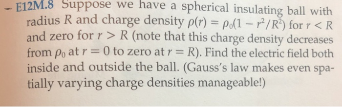 Solved - E12M. s Suppose have a spherical insulating ball | Chegg.com