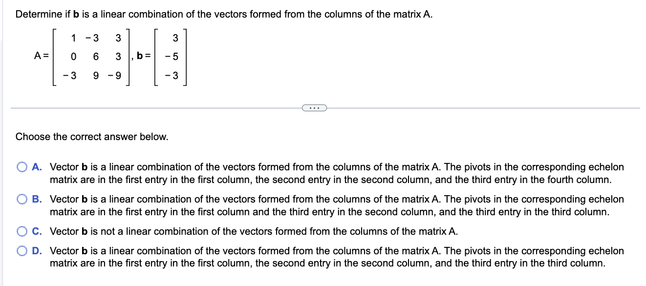 Solved A=⎣⎡10−3−36933−9⎦⎤,b=⎣⎡3−5−3⎦⎤ Choose the correct | Chegg.com