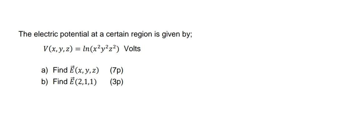 Solved The electric potential at a certain region is given | Chegg.com