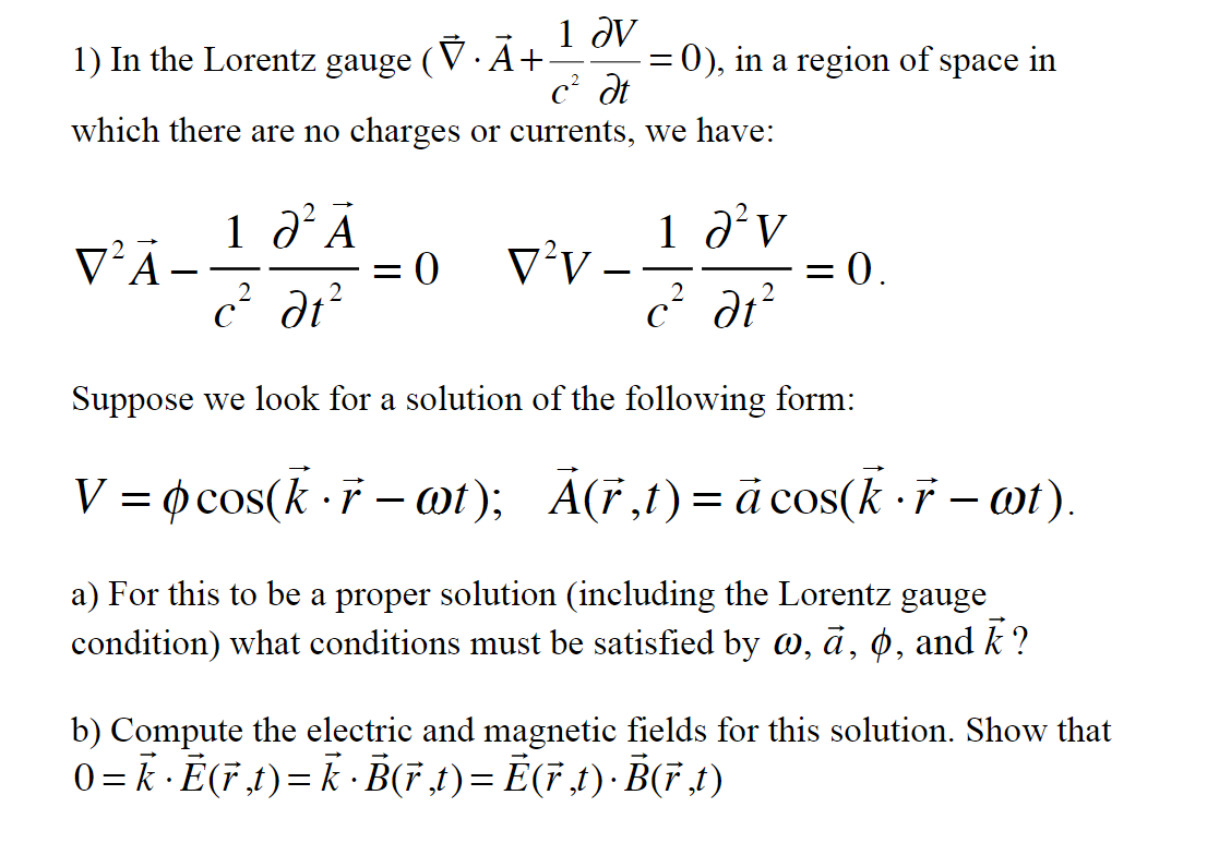 Solved 1 ᏧᏙ 1) In the Lorentz gauge (V. A+ =0), in a region | Chegg.com