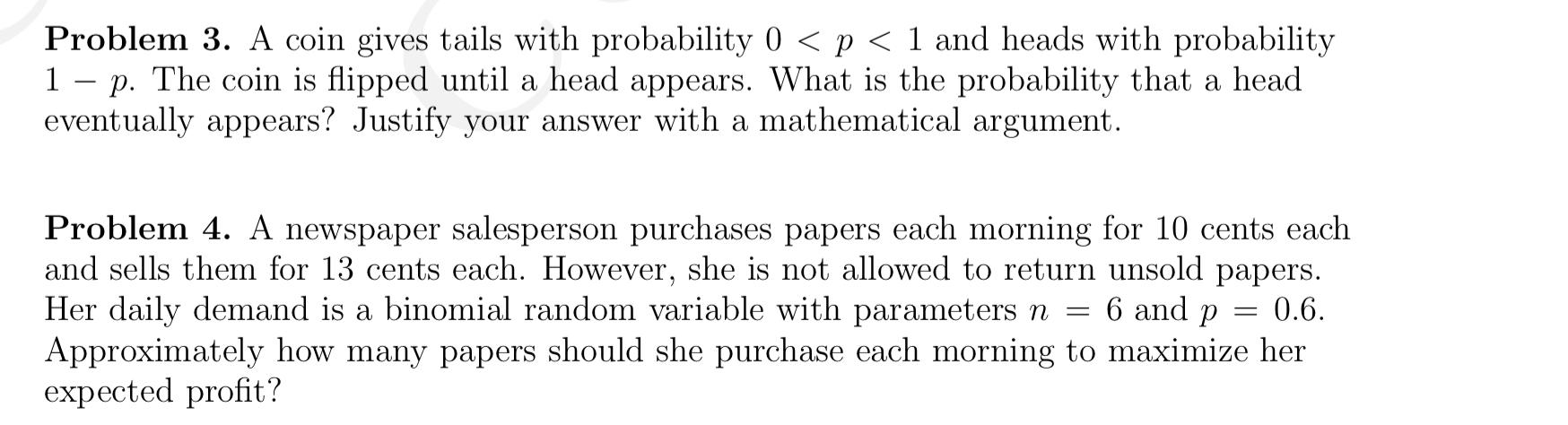 Solved Problem 3. A coin gives tails with probability 0 | Chegg.com
