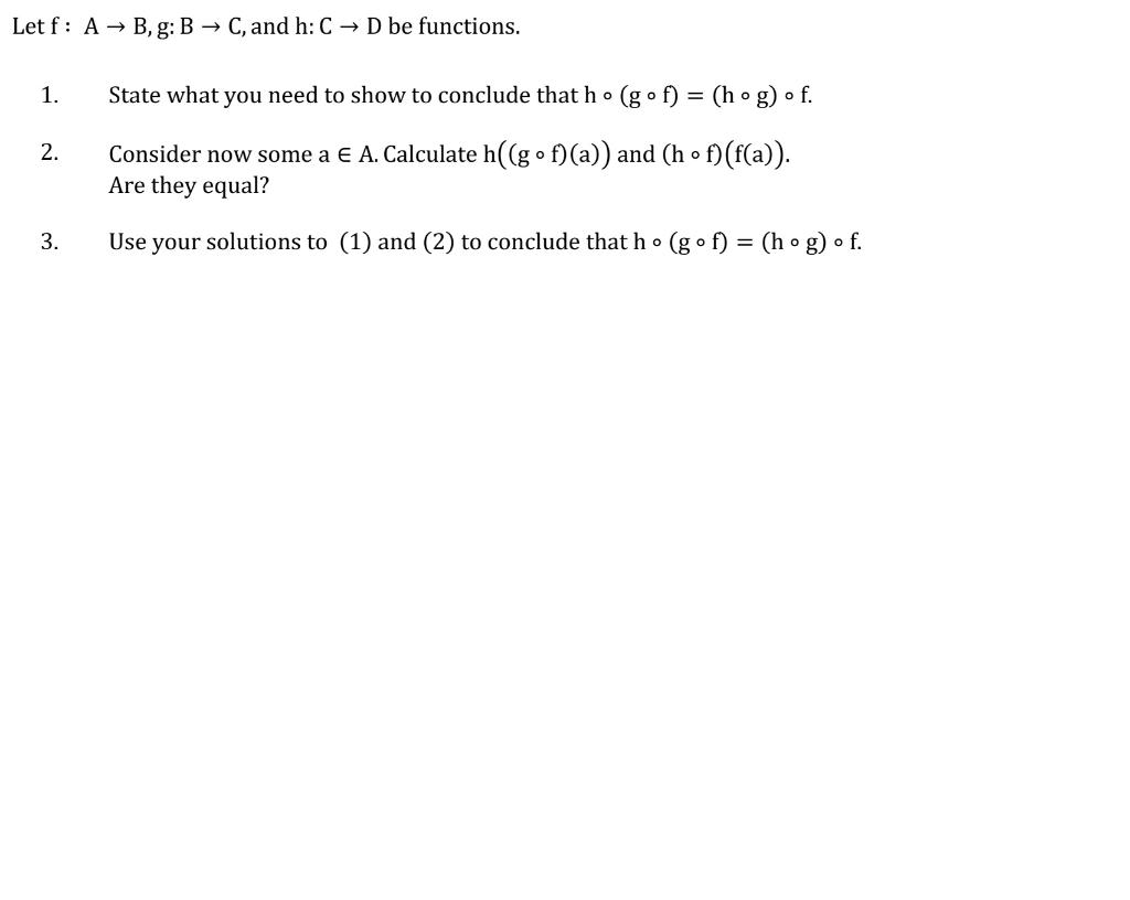 Solved Let F:A→B,g:B→C, And H:C→D Be Functions. 1. State | Chegg.com