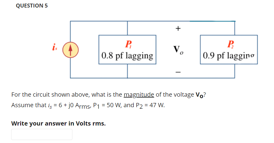 Solved Question 5 + I P, 0.8 Pf Lagging V. P, 0.9 Pf Lagging 