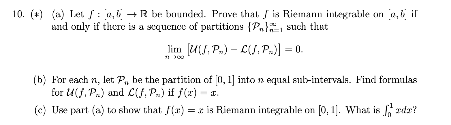 Solved (*) (a) Let F:[a,b]→R Be Bounded. Prove That F Is | Chegg.com