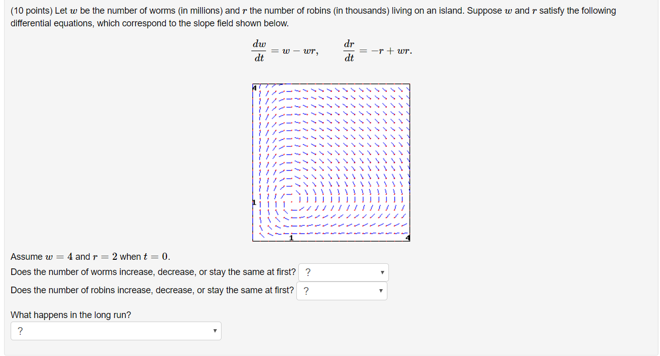 Solved (10 points) Let w be the number of worms (in | Chegg.com