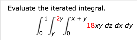 Solved Evaluate The Iterated Integral 1 0 2y Y X Y 0 18xy