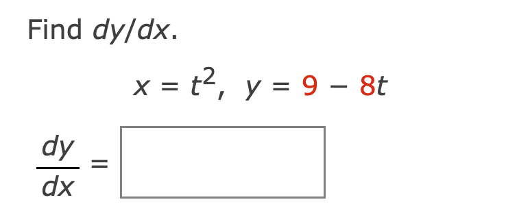 Solved Find Dydx X T2 Y 9 8tdydx