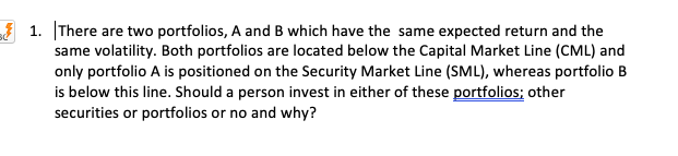 Solved 1. There Are Two Portfolios, A And B Which Have The | Chegg.com