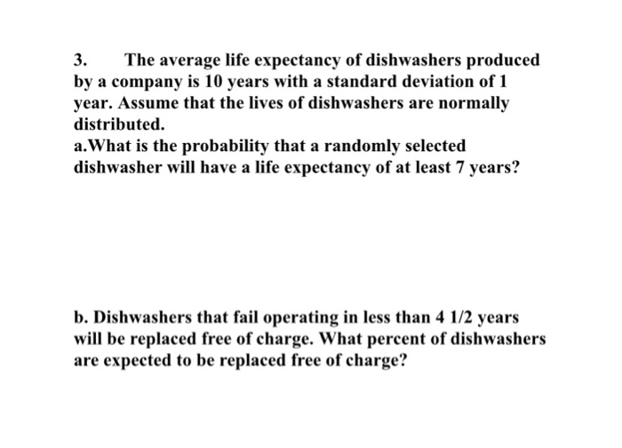 Solved 3. The average life expectancy of dishwashers