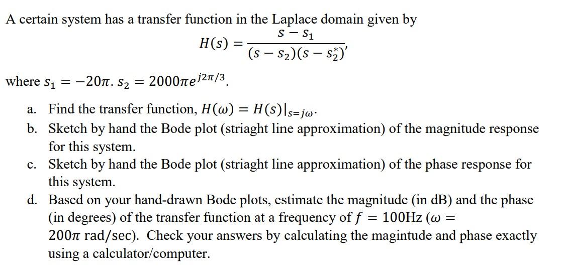 Solved A Certain System Has A Transfer Function In The Chegg Com