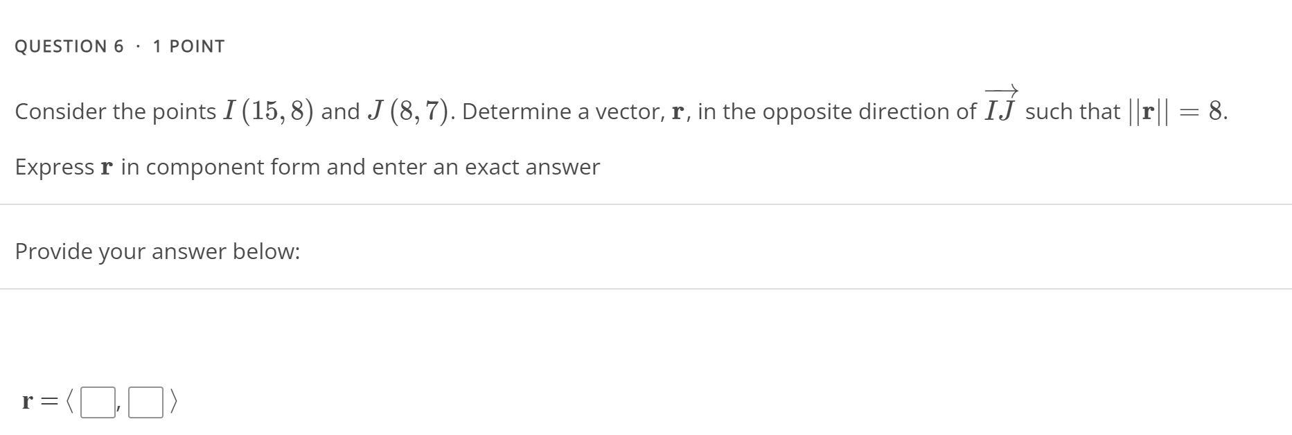 Solved Question 6 1 Point Consider The Points I 15 8 And