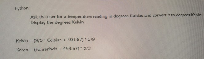 Solved Python Ask the user for a temperature reading in | Chegg.com