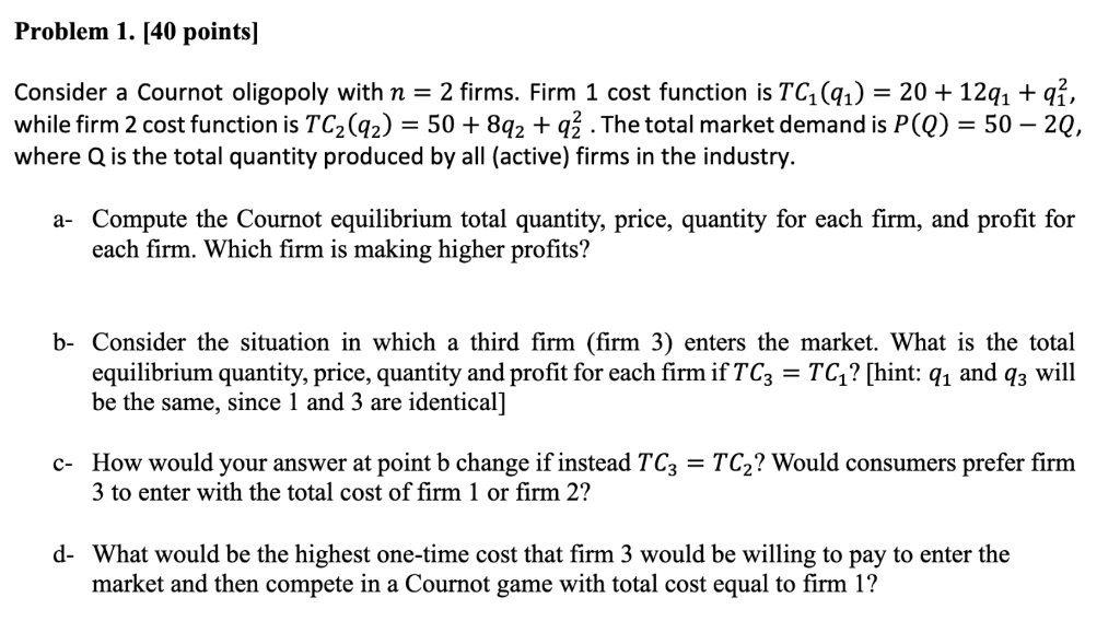 Solved Consider a Cournot oligopoly with n=2 firms. Firm 1 | Chegg.com